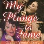 Gaynor Young - My Plunge to Fame